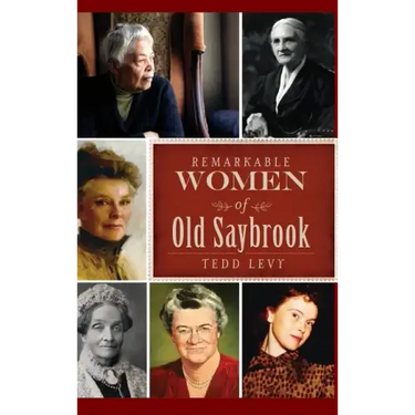 Remarkable Women of Old Saybrook