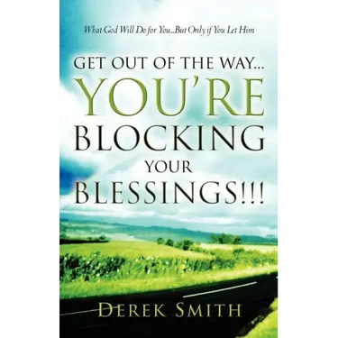 Get Out of the Way...You're Blocking Your Blessings!!!