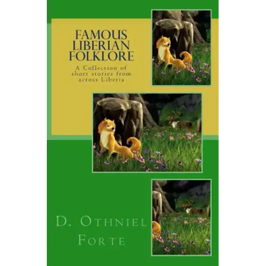 Famous Liberian Folklore: A collection of Short Stories from across Liberia