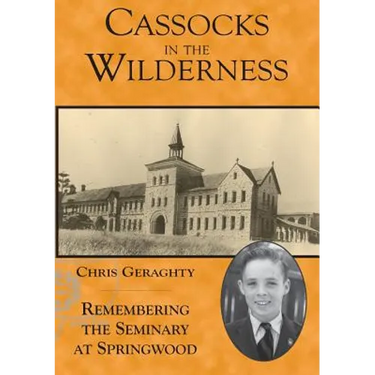 Cassocks in the Wilderness: Remembering the Seminary at Springwood