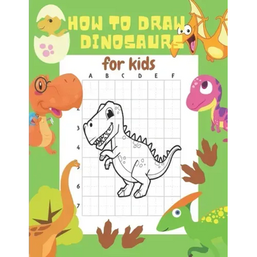 How to Draw Dinosaurs for Kids: 24 Cute Dinosaur Illustrations. How to Draw for Kids Step by Step. How to Draw all the Things for Kids