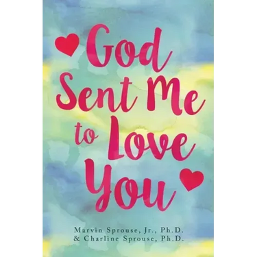 God Sent Me to Love You