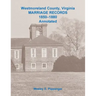 Westmoreland County, Virginia Marriage Records, 1850-1880 Annotated