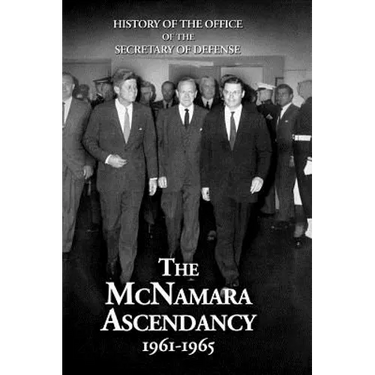 History of the Office of the Secretary of Defense, Volume V: The McNamara Ascendancy
