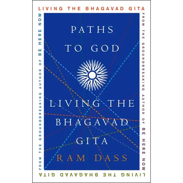 Paths to God: Living the Bhagavad Gita