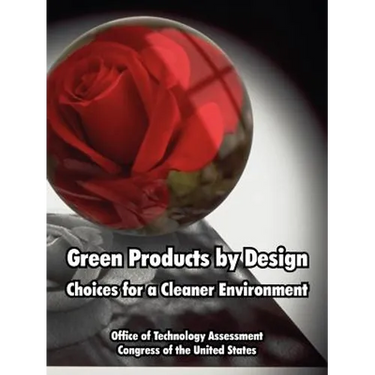 Green Products by Design: Choices for a Cleaner Environment