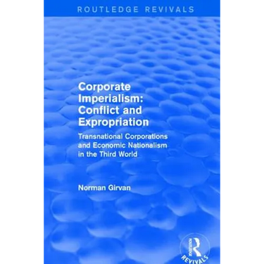Corporate Imperialism: Conflict and Expropriation