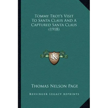 Tommy Trot's Visit to Santa Claus and a Captured Santa Claus (1918)