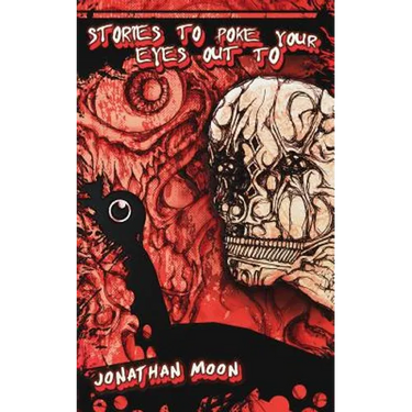 Stories To Poke Your Eyes Out To