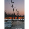 Season of Night: New Orleans Life After Katrina