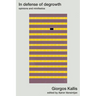 In defense of degrowth: Opinions and minifestos