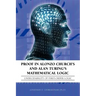 Proof in Alonzo Church's and Alan Turing's Mathematical Logic: Undecidability of First-Order Logic