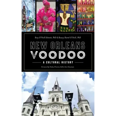 New Orleans Voodoo: A Cultural History