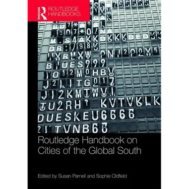 The Routledge Handbook on Cities of the Global South