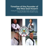 Historical Timeline of the Founder Of the Moo Duk Kwan: Hwang Kee, Kwan Jang Nim H.C. Hwang, Sa Bom Nim Russel Hanke