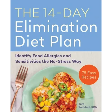 The 14-Day Elimination Diet Plan: Identify Food Allergies and Sensitivities the No-Stress Way