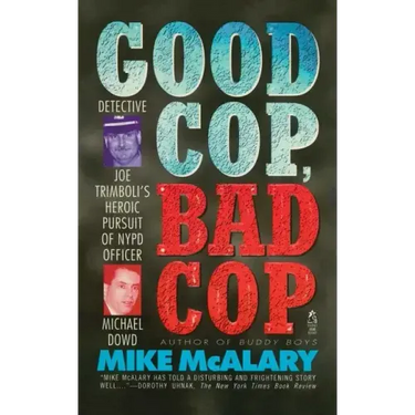 Good Cop, Bad Cop: Joseph Trimboli Vs Michael Dowd and the NY Police Department