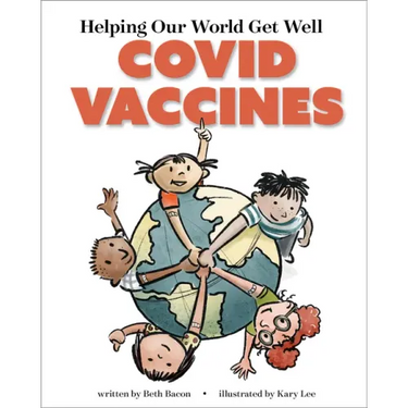 Helping Our World Get Better: Covid Vaccines