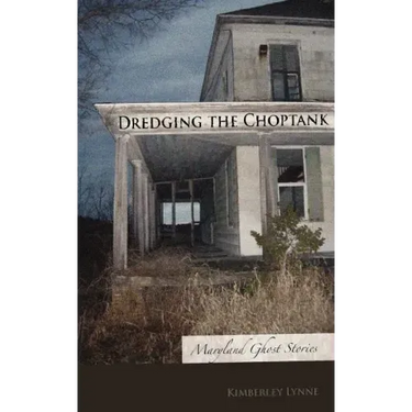 Dredging the Choptank: Maryland Ghost Stories