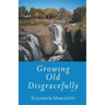 Growing Old Disgracefully