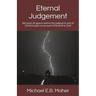Eternal Judgement: We must all appear before the judgement seat of Christ to give an account of himself to God