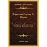 Bryan and Darrow at Dayton: The Record and Documents of the Bible-Evolution Trial