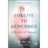 I Forgot to Remember