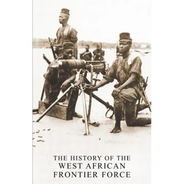 The History of the West African Frontier Force