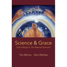 Science & Grace: God's Reign in the Natural Sciences