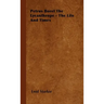 Petrus Borel the Lycanthrope - The Life and Times