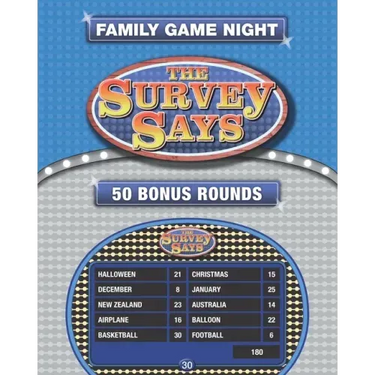 The Survey Says: 50 Fast Money Bonus Rounds in the Style of Family Feud (250 Survey Questions)