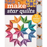 Make Star Quilts - Print-On-Demand Edition: Star Quilts: 11 Stellar Projects to Sew