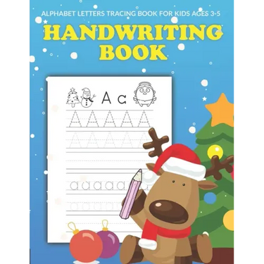 Handwriting and Coloring Book for Kids Ages 3-5: Letter Tracing Workbook (Alphabet Writing), Dot to dot, Coloring Pages. Christmas Cover. Great Xmas G