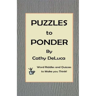 Puzzles to Ponder: Word Riddles and Quizzes to Make You Think!