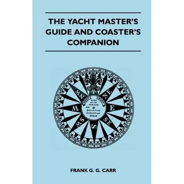 The Yacht Master's Guide and Coaster's Companion
