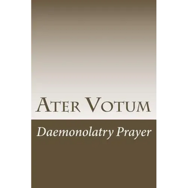 Ater Votum: Daemonolatry Prayer