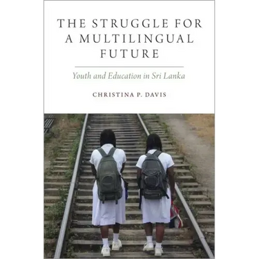 Struggle for a Multilingual Future: Youth and Education in Sri Lanka