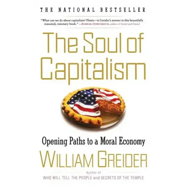 The Soul of Capitalism: Opening Paths to a Moral Economy