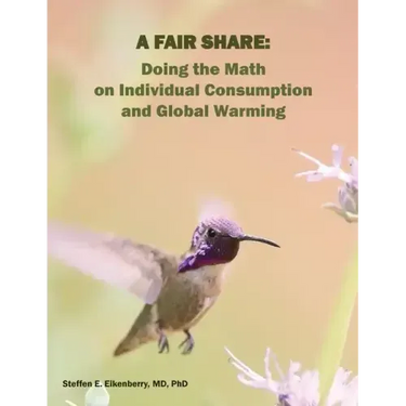 A Fair Share: Doing the Math on Individual Consumption and Global Warming