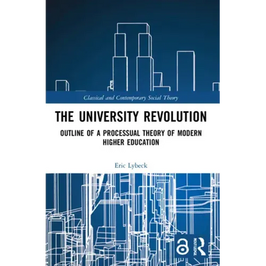 The University Revolution: Outline of a Processual Theory of Modern Higher Education