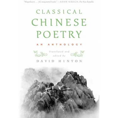 Classical Chinese Poetry: An Anthology
