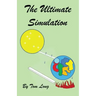The Ultimate Simulation