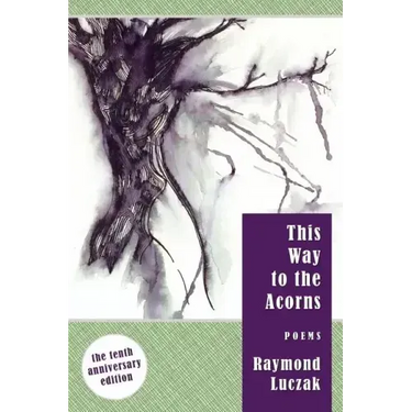 This Way to the Acorns: Poems