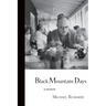 Black Mountain Days