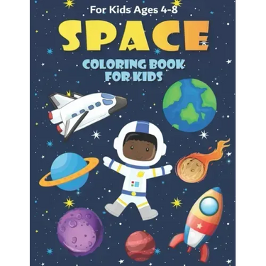 Space Coloring Book for Kids Ages 4-8: Fun, and Educational Outer Space Coloring Books with Planets, Rocket Ships, Astronauts, Aliens & More!