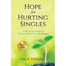 Hope for Hurting Singles: A Christian Guide to Overcoming Life's Challenges