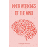 Inner Workings of the Mind