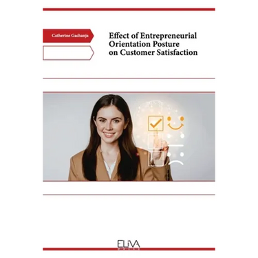 Effect of Entrepreneurial Orientation Posture on Customer Satisfaction