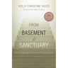 From Basement to Sanctuary: Finding Healing and Transformation Through Surrender