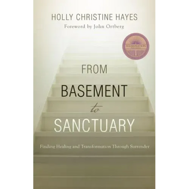 From Basement to Sanctuary: Finding Healing and Transformation Through Surrender
